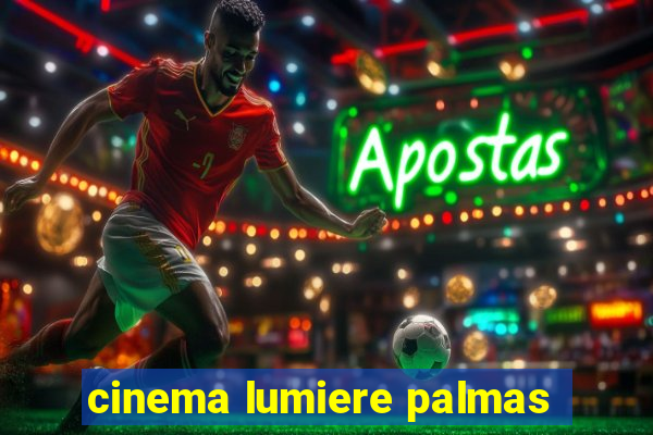 cinema lumiere palmas